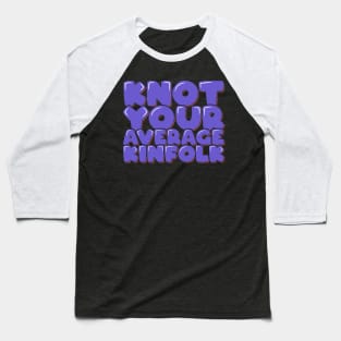 Family Reunion Not Your Average Kinfolk Baseball T-Shirt